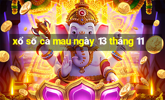 xổ số cà mau ngày 13 tháng 11