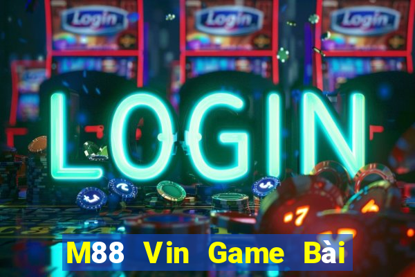 M88 Vin Game Bài Binh 9 Cây