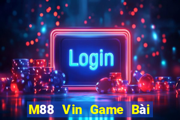 M88 Vin Game Bài Binh 9 Cây