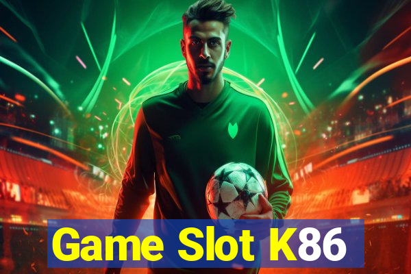 Game Slot K86