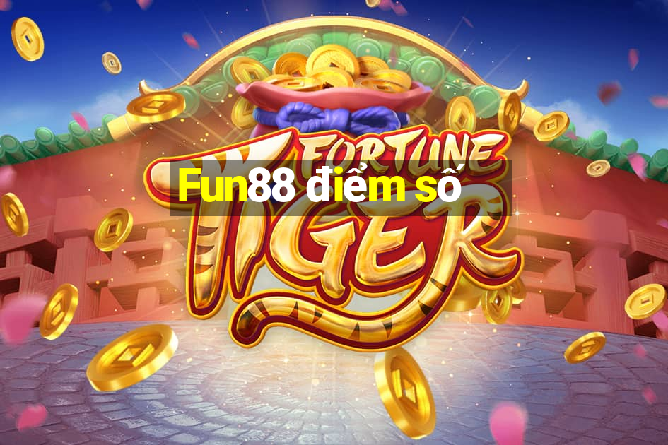 Fun88 điểm số