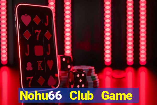 Nohu66 Club Game Bài Uno