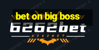 bet on big boss