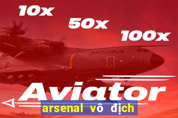 arsenal vô địch châu âu