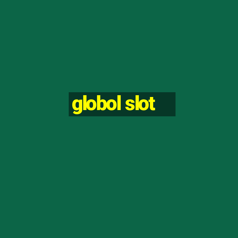 globol slot