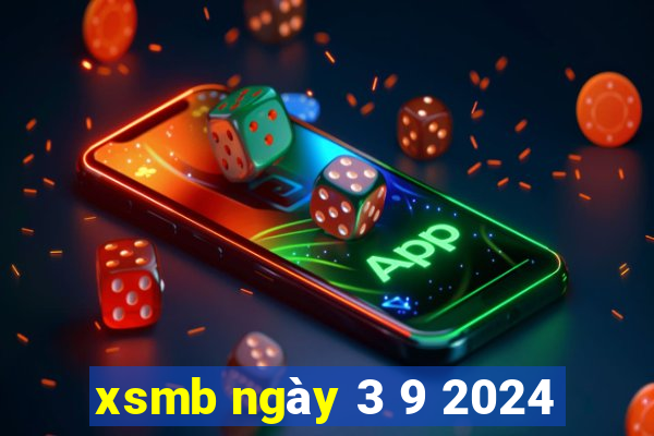 xsmb ngày 3 9 2024