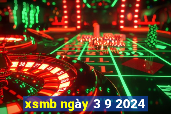 xsmb ngày 3 9 2024