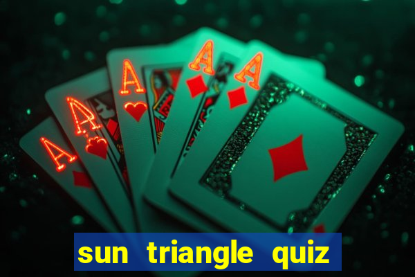 sun triangle quiz tài xỉu