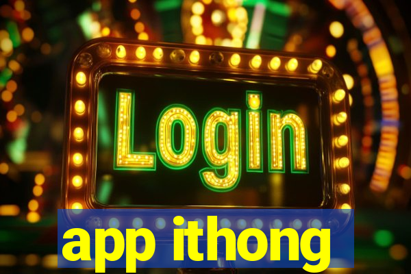 app ithong