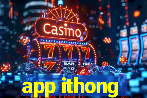 app ithong