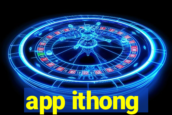 app ithong