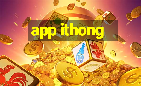 app ithong