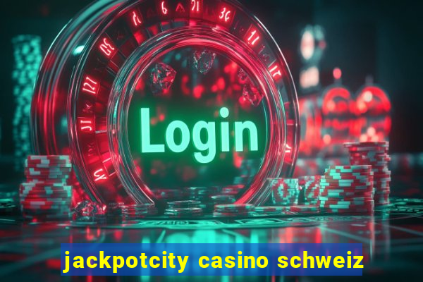 jackpotcity casino schweiz