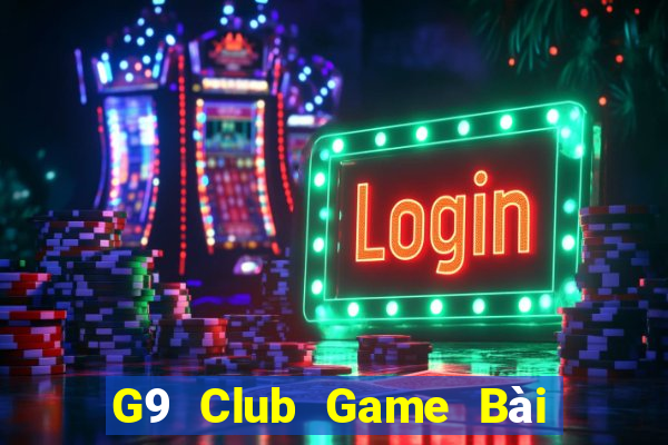 G9 Club Game Bài Xanh 9