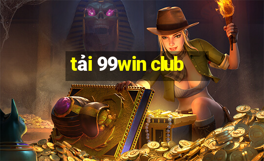 tải 99win club