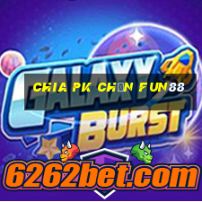 Chia pk chọn Fun88