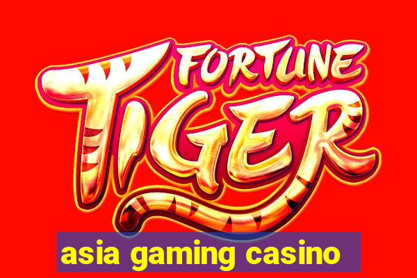 asia gaming casino