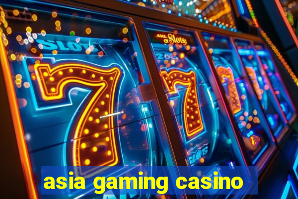 asia gaming casino