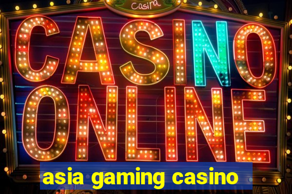 asia gaming casino