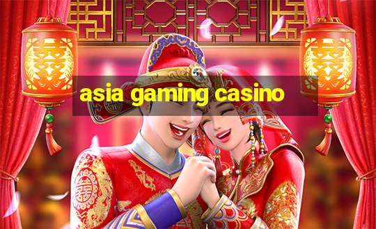 asia gaming casino