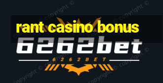 rant casino bonus