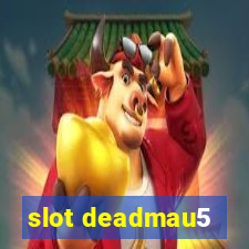 slot deadmau5