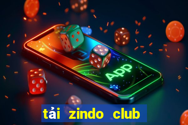 tải zindo club android html