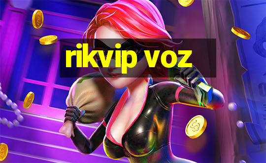 rikvip voz