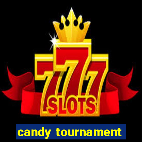 candy tournament