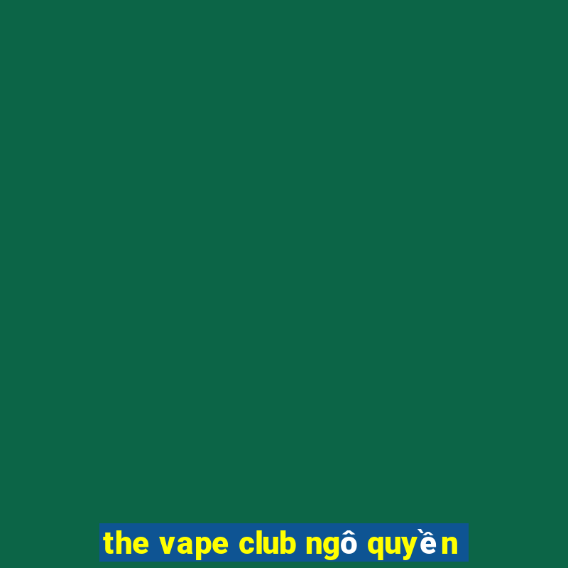 the vape club ngô quyền