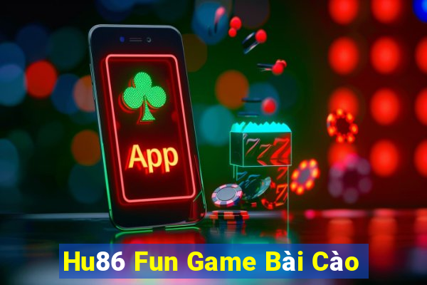 Hu86 Fun Game Bài Cào