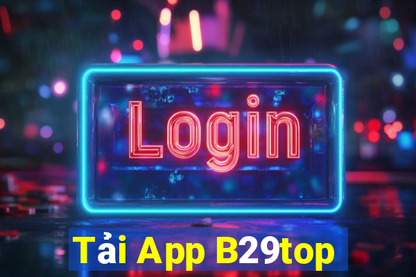 Tải App B29top