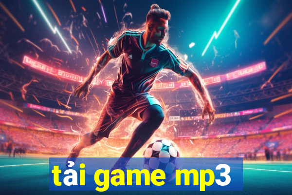 tải game mp3