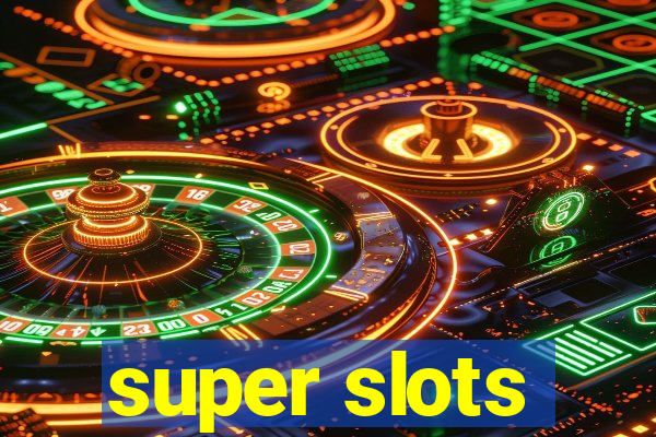 super slots