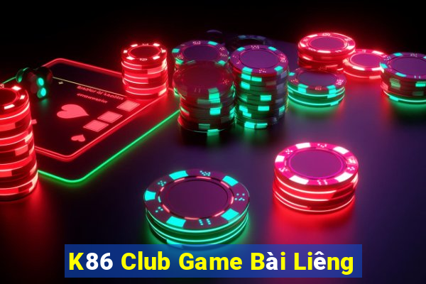 K86 Club Game Bài Liêng