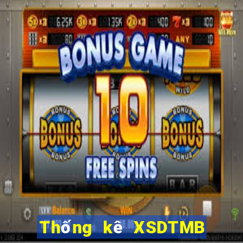 Thống kê XSDTMB ngày 10