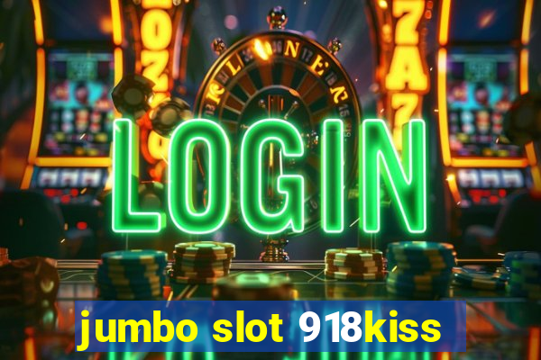 jumbo slot 918kiss