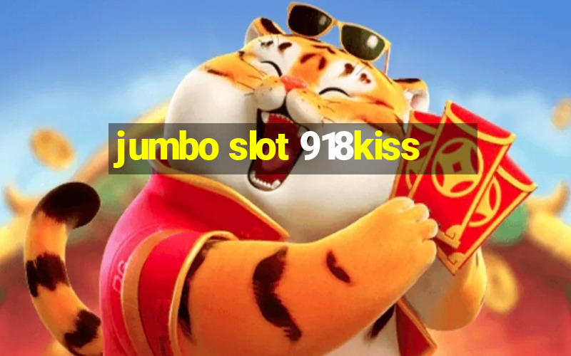 jumbo slot 918kiss