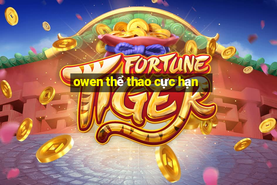 owen thể thao cực hạn