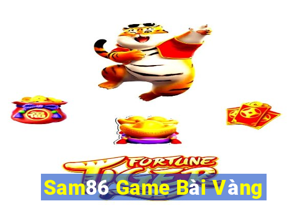 Sam86 Game Bài Vàng