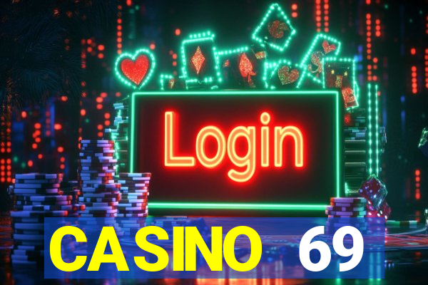 CASINO 69 LOGINCASINO EMOJI(IS CASINO RAMA)