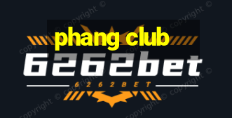 phang club