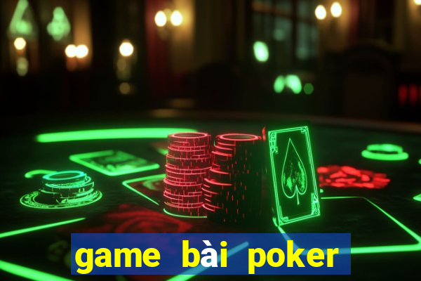 game bai poker doi thuong