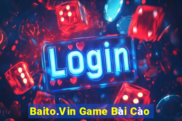 Baito.Vin Game Bài Cào