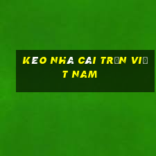 kèo nhà cái trận việt nam