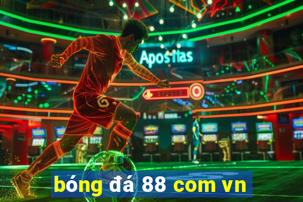 bóng đá 88 com vn