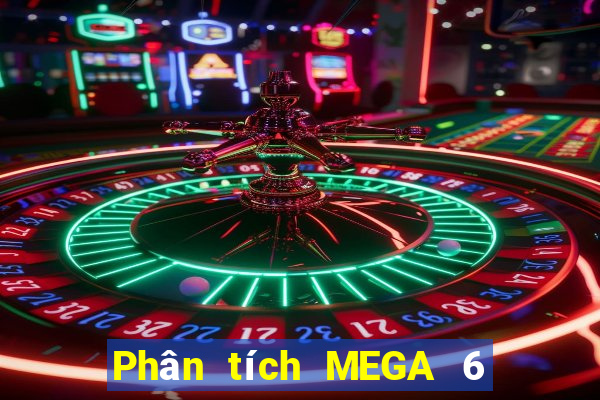 Phân tích MEGA 6 45 ngày 9