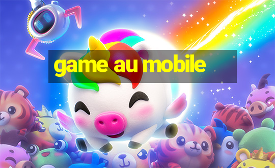 game au mobile