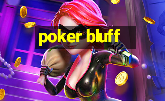 poker bluff