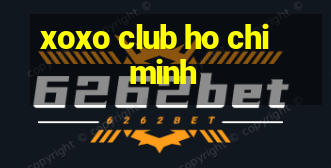 xoxo club ho chi minh